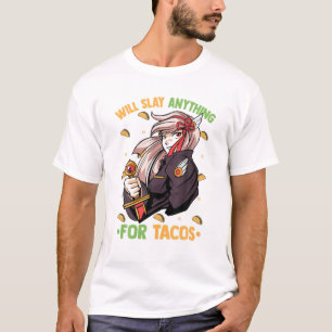 Zal alles voor Tacos - Kawaii Anime Girl - leggen T-shirt