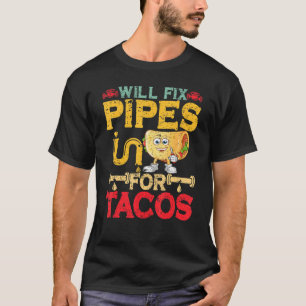 Zal buizen repareren voor tacos loodgieterswerk Ma T-shirt