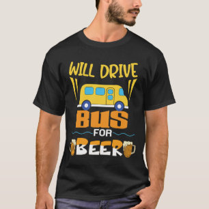 Zal Bus Besturen Voor Bier Grappige Buschauffeur T T-shirt