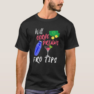 Zal Drinken voor tips dienen T-shirt