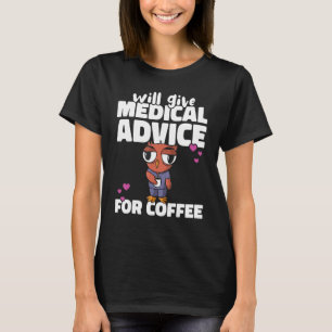 Zal een medisch advies geven voor een verpleeghosp t-shirt