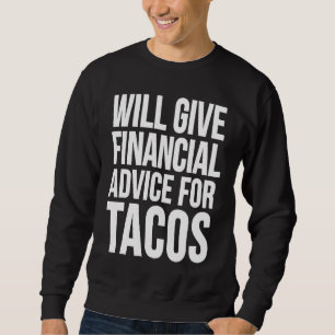 Zal financiële adviezen geven voor Tacos Taco Trui