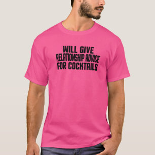 Zal het Relatie advies geven voor Cocktails T-shirt