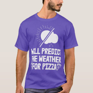 zal het weer voorspellen voor de pizza prognose va t-shirt