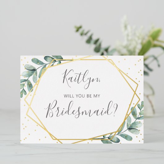 Zal je mijn Bridesmaid Eucalyptus Geometric zijn? Folie Uitnodiging (Staand Voorkant)