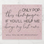 Zal je mijn bruidmaid zijn? sparkling wijnetiket (Enkel label)