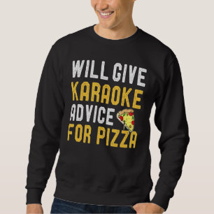 zal Karaoke advies geven voor Pizza Pizza Trui