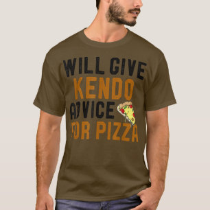 Zal Kendo advies geven voor Pizza Funny Martial Ar T-shirt