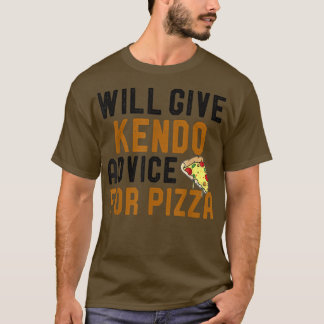 Zal Kendo advies geven voor Pizza Funny Martial Ar T-shirt