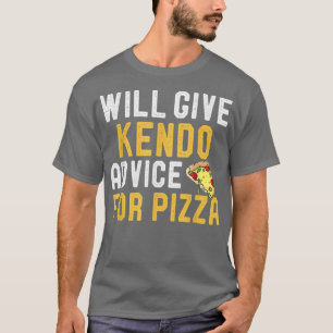 Zal Kendo advies geven voor Pizza Funny Martial Ar T-shirt