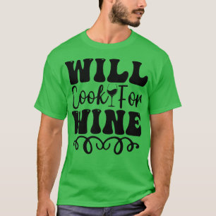 Zal koken voor wijn t-shirt