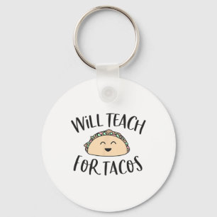 Zal lesgeven voor Tacos Schattigee Grappige Leraar Sleutelhanger