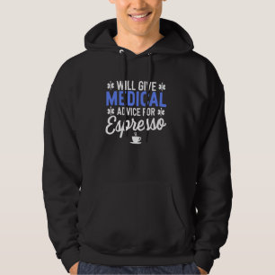 Zal Medisch Advies Voor Espresso Grappige Verpleeg Hoodie