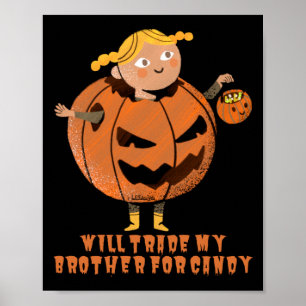 ZAL MIJN BROER HANDELEN VOOR SNOEP grappig hallowe Poster