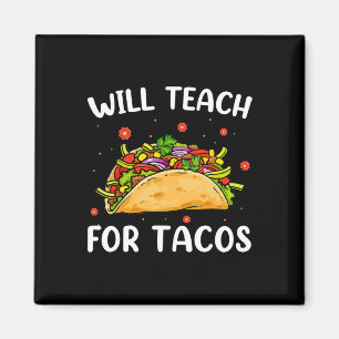 Zal onderwijzen voor tacos schattige leraar grappi magneet