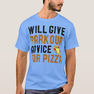 Zal parkour advies geven voor Pizza Funny die F T-shirt