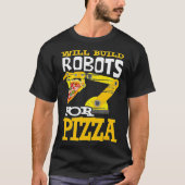 Zal robots bouwen voor pizza robots t-shirt (Voorkant)