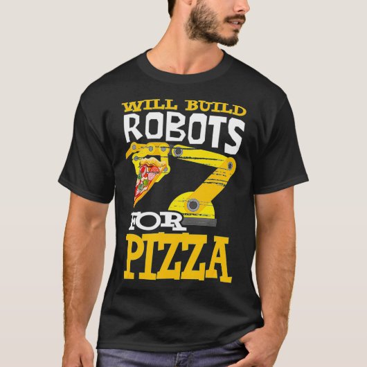 Zal robots bouwen voor pizza robots t-shirt (Voorkant)