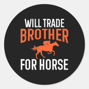 Zal ruilen broer voor paardrijden paard zelfs ronde sticker