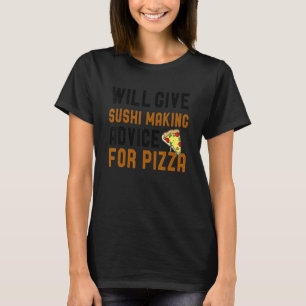 Zal sushi-aanwijzingen geven voor pizza grappige c t-shirt