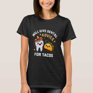 Zal tandheelkundig advies geven voor Tacos Funny T T-shirt