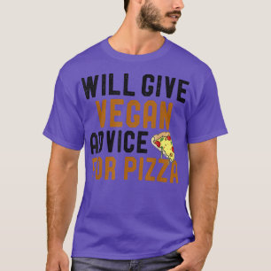 Zal Vegan adviseren voor Pizza Funny Vegetarian T-shirt