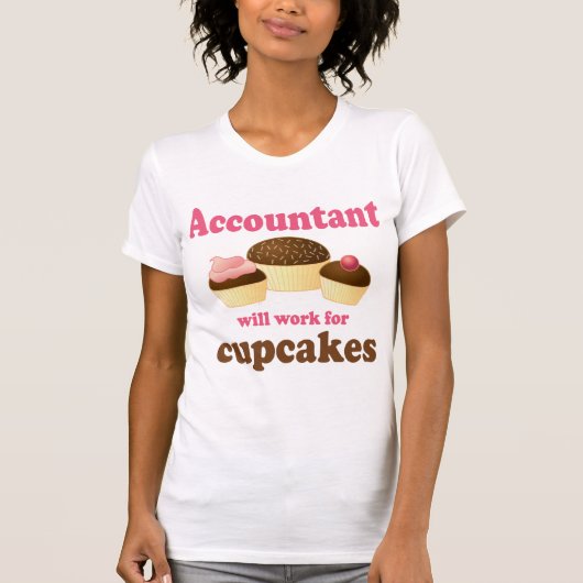 zal voor Cupcakes Accountant werken T-shirt (Voorkant)