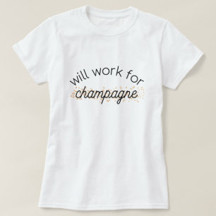 Zal werken voor champagne t-shirt