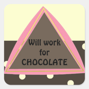 Zal Werken voor Chocolade Vierkante Sticker