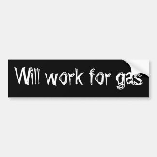 Zal werken voor gas bumpersticker