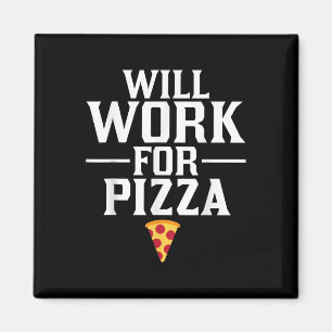 Zal Werken Voor Pizza Junk Food Foodie Magneet