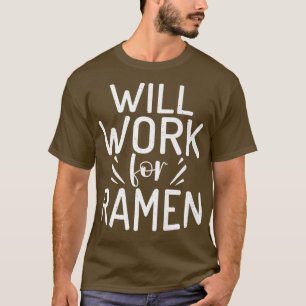 zal werken voor Ramen Lover 3007 T-shirt