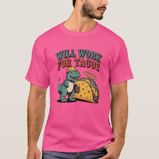 Zal Werken vooracos Grappige Voedsel Liefhebber Ci T-shirt