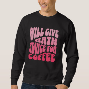 Zal Wiskunde advies geven voor Coffee Funny Nerdy Trui