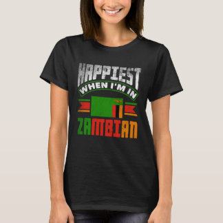Zambiaans Zambia Zambiaanse Vlag Gelukkigst Als Ik T-shirt