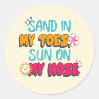 Zand in mijn tenen, zon op mijn neus ronde sticker