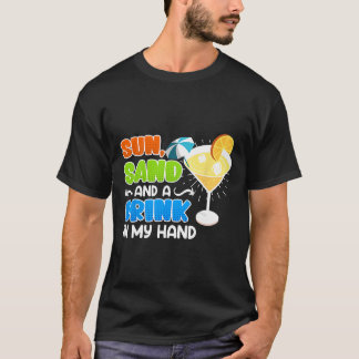 Zandzon en Drink in mijn Hand Funny Vacation Summe T-shirt