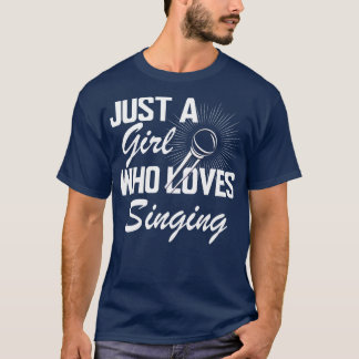 Zangeres Gewoon een meisje dat van zingen houdt w T-shirt