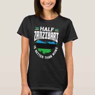 Zanzibar Zanzibari vlag Half Zanzibari is beter t T-shirt