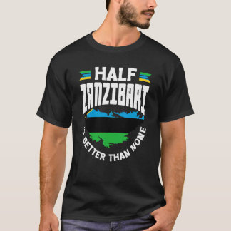 Zanzibar Zanzibari vlag Half Zanzibari is beter t T-shirt