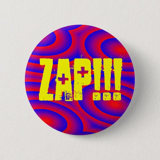 ZAP!! RONDE BUTTON 5,7 CM (Voorkant)