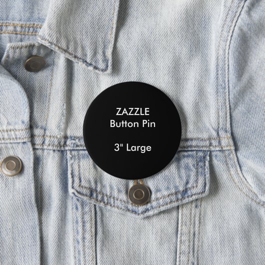 ZAZZLE Custom 3-inch Large Round Button Pin BLACK (In situ)