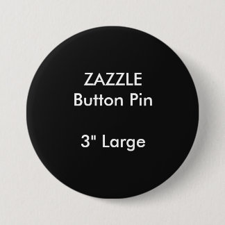 ZAZZLE Custom 3-inch Large Round Button Pin BLACK