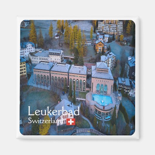 zCH011 LEUKERBAD Suisse - Aimant frigo (Devant)