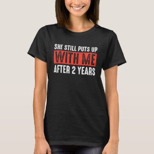 Ze accepteert me nog steeds na 2 jaar huwelijk t-shirt