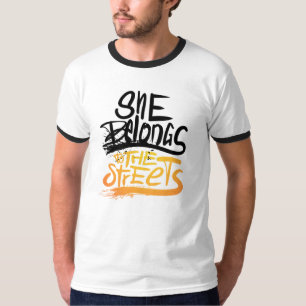 Ze behoort tot de straten, slechts één plek T-shir T-shirt