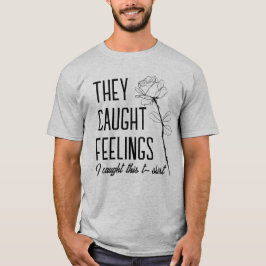 Ze betrapten Feelings T-shirt - Limited Edition Dr