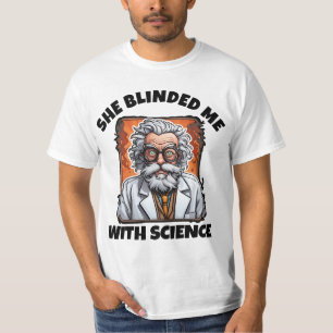 ZE BLINDE ME MET DE WETENSCHAPPELIJKE MANNEN T-Shi T-shirt