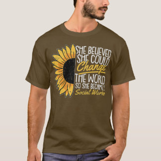 Ze dacht dat ze de wereld kon veranderen t-shirt