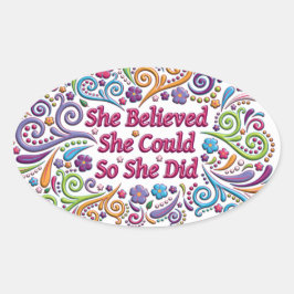 Ze dacht dat ze het kon, dus ze deed Sticker